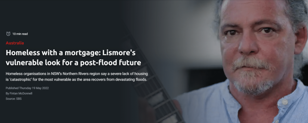 SBS Insight: Homeless with a mortgage: Lismore's Vulnerable Look for a post flood future. 